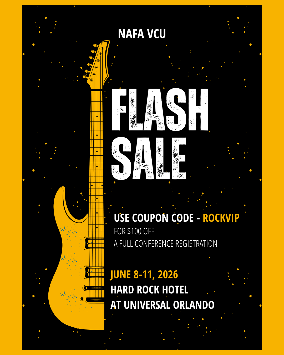NAFA VCU Flash Sale Use Coupon Code ROCKVIP for $100 Off a Full Conference Registration June 8 - 11 2026 Hard Rock Hotel at Universal Orlando